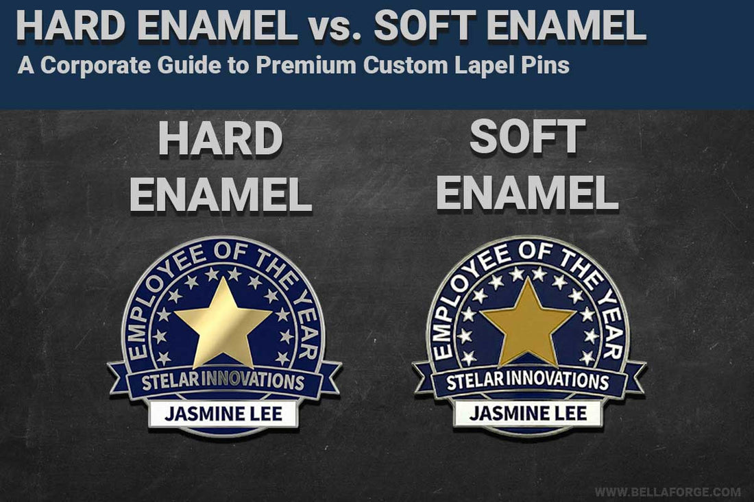 Hard Enamel Pins vs Soft Enamel Pins: A Corporate Guide to Premium Custom Pins | Bella Forge