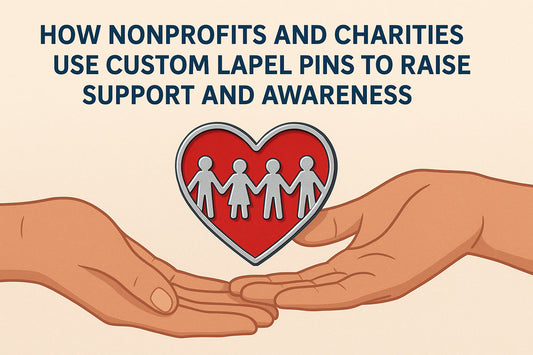 How Nonprofits and Charities Use Custom Lapel Pins to Raise Support and Awareness