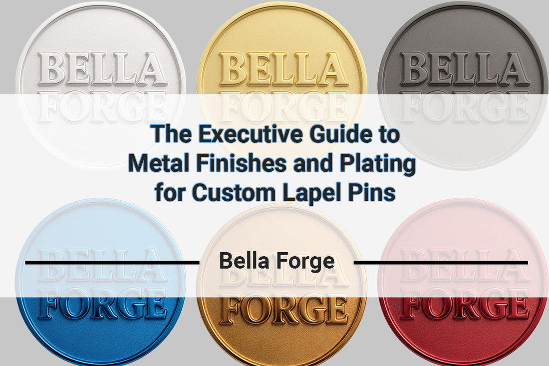 The Executive Guide to Metal Finishes and Plating for Custom Lapel Pins | Bella Forge
